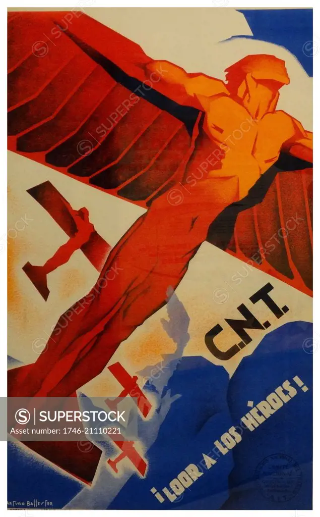 praise the heroes. Spanish Civil War, CNT Republican poster by Arturo Ballester 1892-1981