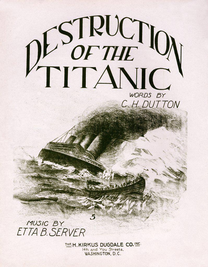 Poster for the musical 'Destruction of the Titanic' words by C. H. Dutton and Music by Etta B. Server. Dated 1912