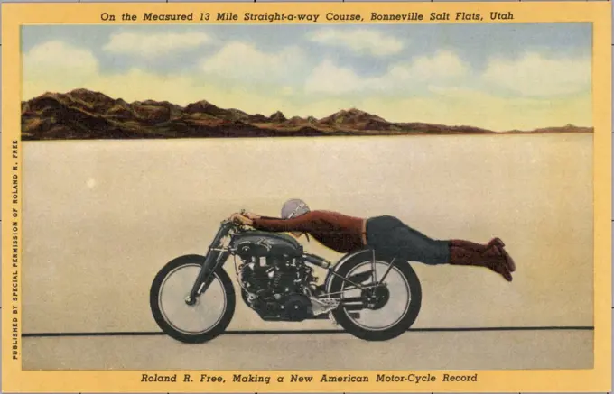 Racing on the Bonneville Salt Flats. ca. 1951, Utah, USA, On the Measured 13 Mile Straight-a-way Course, Bonneville Salt Flats, Utah. Roland R. Free, Making a New American Motor-Cycle Record. Roland R. Free, of Los Angeles, Calif., riding a British-Vincent Motor-Cycle in a prone position to cut down wind resistance approximately 2 miles, on Sept. 11, 1950, established a new American speed record for 1 mile  156.71 miles per hour. Mr. Free's picture was taken from an automobile running parallel t
