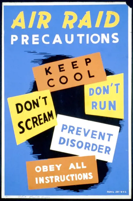 Air raid precautions Keep cool, don't scream, don't run, prevent disorder, obey all instructions circa 1941-1943.