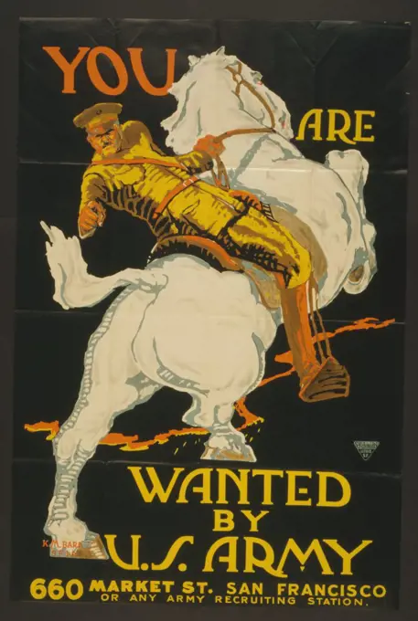 Circa 1915-1918 -- You are wanted by the U.S. Army 660 Market St. San Francisco or any Army recruiting station, by K.M. Bara.