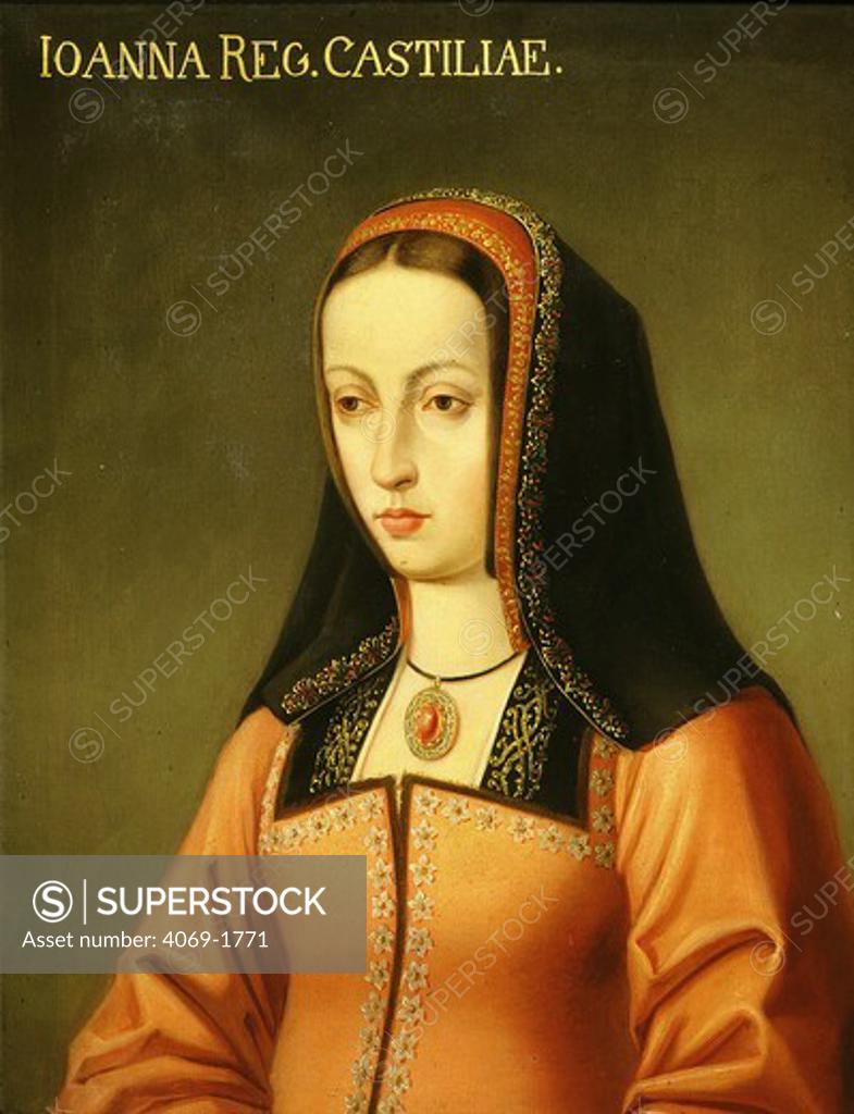 Stock Photo: 4069-1771 JOANNA the Mad 1479-1555, Queen of Castile 1504-55, and of Aragon 1516-55, married to Philip of Burgundy, 1478-1506, mother of Holy Roman Emperor Charles V