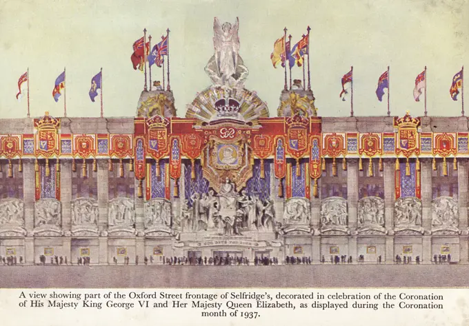 Selfridge's Frontage - decorated to celebrate the Coronation of George VI and Queen Elizabeth  1937